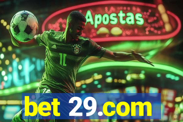 bet 29.com